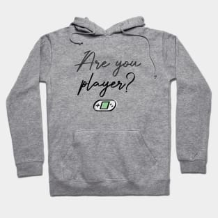 Are you Player? Hoodie